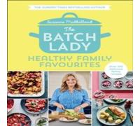 The Batch Lady: Healthy Family Favourites Hardback Book Suzanne Mulholland Multi One Size