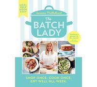 BOOKS4PEOPLE The Batch Lady: Simple, Freezable, And Budget Friendly Sunday Times Best-Selling Cookbook With Easy Store Cupboard Recipes Kids Wi