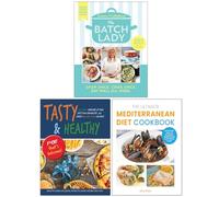 The Batch Lady, Tasty & Healthy F*ck That's Delicious & The Ultimate Mediterranean Diet Cookbook 3 Books Collection Set
