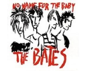 THE BATES "NO NAME FOR THE BABY" CD NEW