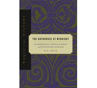 The Bathhouse at Midnight: An Historical Survey of Magic and Divination in Russia (Magic in History)