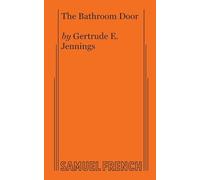 The Bathroom Door: A Farce in One Act
