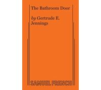 The Bathroom Door: A Farce in One Act