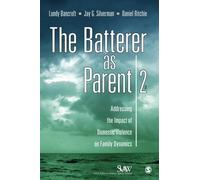 The Batterer as Parent: Addressing the Impact of Domestic Violence on Family Dynamics (Sage Series on Violence Against Women (Paperback)) (Paperback) - Common