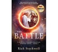 The Battle: A Christian suspense cliffhanger: 2 (A Heavenly Realms Novel)