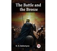 The Battle And The Breeze