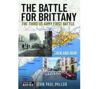 The Battle for Brittany : The Third US Army First Battle