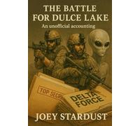 The Battle For Dulce Lake: An unofficial account.
