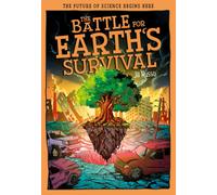 The Battle for Earth's Survival : Transforming Technology for a Greener Tomorrow