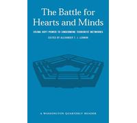 The Battle for Hearts and Minds - Using Soft Power to Undermine Terrorist Networks