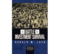 The Battle for Investment Survival (Essential Investment Classics)