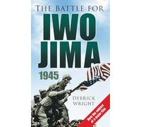 The Battle for Iwo Jima 1945