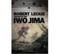 The Battle for Iwo Jima by Robert Leckie (2004-09-01)