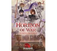 The Battle for Korelia: A Medieval Portal Fantasy: 2 (Horizon of War)
