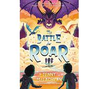 The Battle for Roar: 3 (Land of Roar)