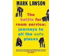 The Battle for Room Service: Journeys to All the Safe Places