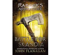 The Battle for Skandia: Book Four: 4 (Ranger's Apprentice)