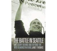 The Battle in Seattle: The Story Behind and Beyond the WTO Demonstrations