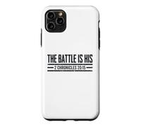 The Battle Is His 2 Chronicles 20 15 Christian Faith Jesus Case for iPhone 11 Pro Max