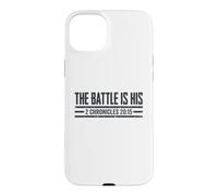 The Battle Is His 2 Chronicles 20 15 Christian Faith Jesus Case for iPhone 15 Plus