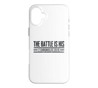 The Battle Is His 2 Chronicles 20 15 Christian Faith Jesus Case for iPhone 16 Plus