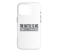 The Battle Is His 2 Chronicles 20 15 Christian Faith Jesus Case for iPhone 16 Pro