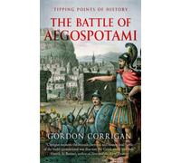 The Battle of Aegospotami (Tipping Points of History)