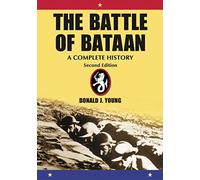 The Battle of Bataan: A Complete History: A Complete History, 2d ed.