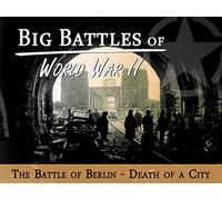 The Battle of Berlin - Death of a City