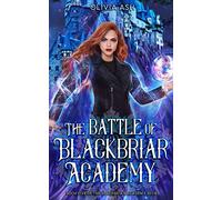 The Battle of Blackbriar Academy: an academy fantasy romance adventure series: 5