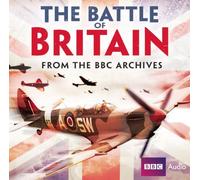 The Battle of Britain: From the BBC Archives