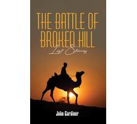 The Battle of Broken Hill : Lost Stories
