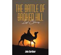 The Battle of Broken Hill: Lost Stories