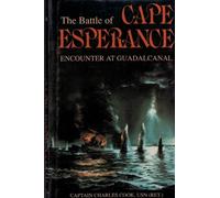 The Battle of Cape Esperance: Encounter at Guadalcanal