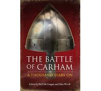 The Battle of Carham: A Thousand Years On