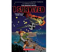 The Battle of D-Day, 1944: (I Survived)