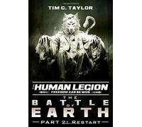 The Battle of Earth Part2: Restart: Volume 7 (The Human Legion)