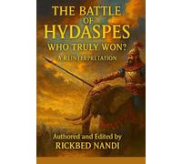 THE BATTLE OF HYDASPES: WHO TRUELY WON?: A Reinterpretation