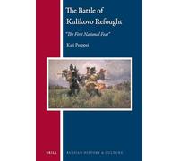 The Battle of Kulikovo Refought: "The First National Feat": 17 (Russian History and Culture)