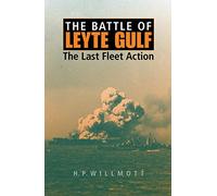 The Battle of Leyte Gulf: The Last Fleet Action (Twentieth-Century Battles)