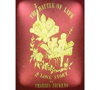 The battle of life by Charles Dickens (1846)