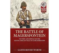 The Battle of Magersfontein: Victory and Defeat on the South African Veld, 10-12 December 1899: 31 (From Musket to Maxim)
