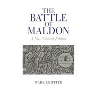 The Battle of Maldon: A New Critical Edition (Exeter Medieval Texts and Studies)