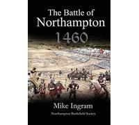 The Battle of Northampton 1460