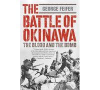The Battle of Okinawa: The Blood And The Bomb - Paperback softback NEW Feifer,
