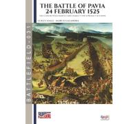 The battle of Pavia 24 February 1525