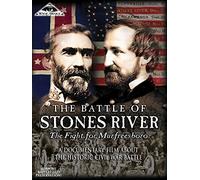 The Battle of Stones River: The Fight for Murfreesboro