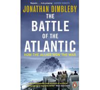 The Battle of the Atlantic: How the Allies Won the War