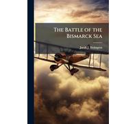 The Battle of the Bismarck Sea