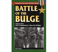The Battle of the Bulge: Hell at B++tgenbach/Seize the Bridges (Stackpole Military History Series)